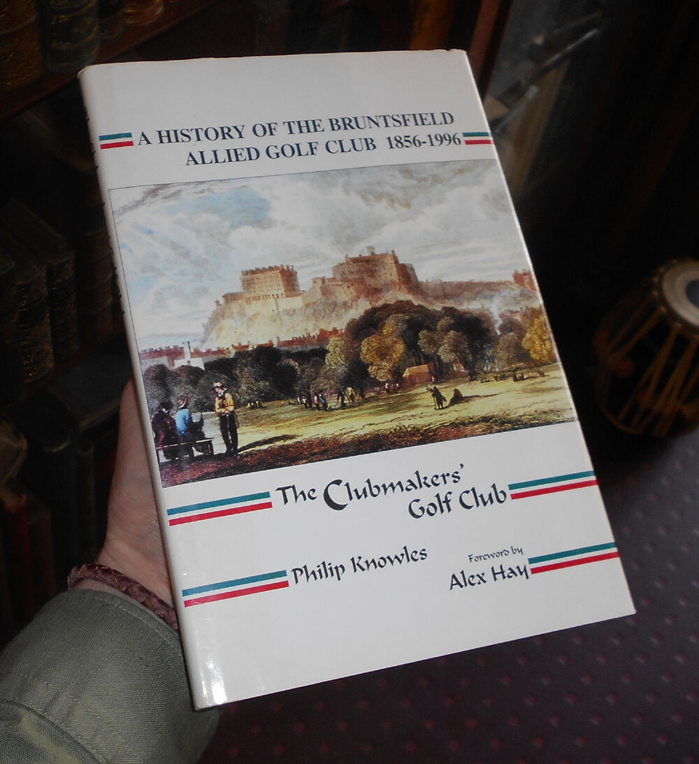 History of Bruntsfield Allied Golf Club - Scotland Edinburgh Golfing SIGNED copy