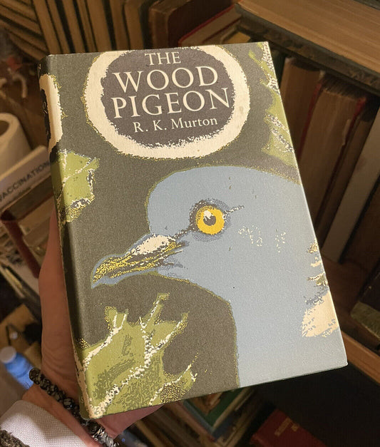 The Wood Pigeon : New Naturalist Monograph No. 20 ( NN ) R K Murton HB in DW