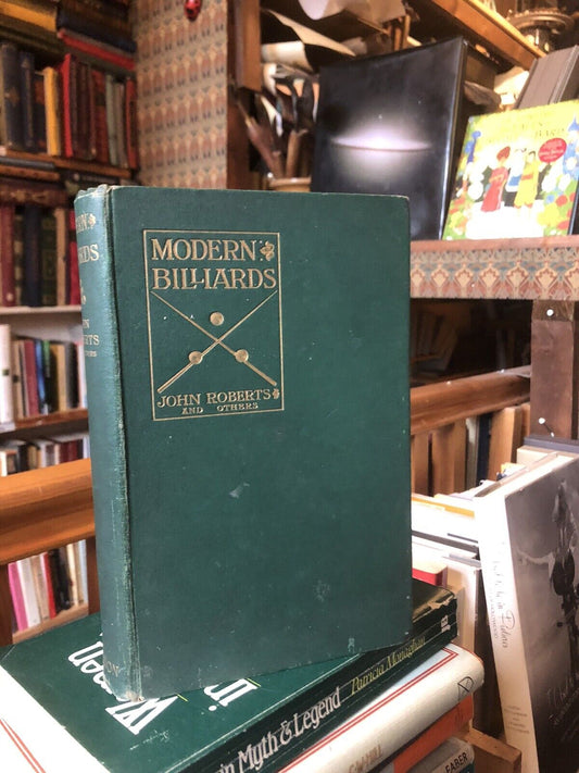 1902 MODERN BILLIARDS John Roberts (921 Diagrams) SNOOKER POOL BALL GAMES