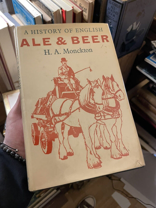 A History of English Ale &amp; Beer : H A Monckton : Brewing Malting