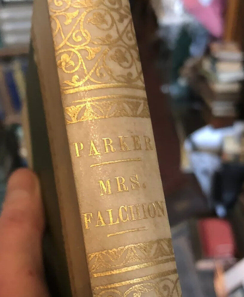 1893 : Mrs. Falchion : A Novel : Gilbert Parker : 1st Editon - Vellum Binding