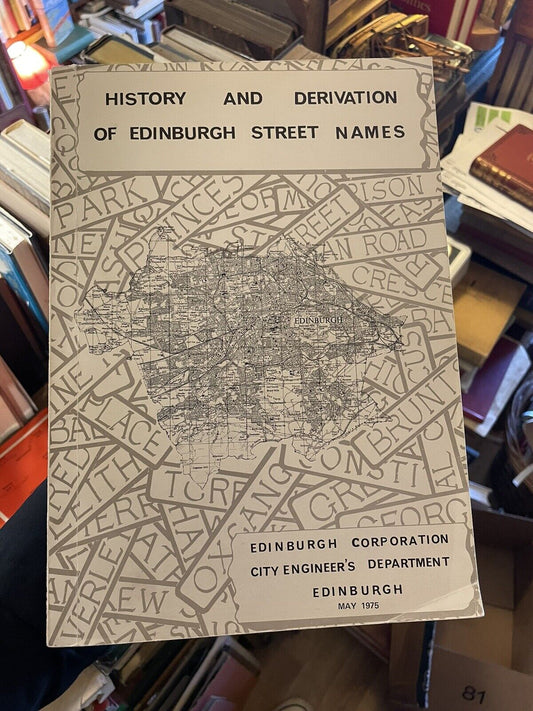 History and Derivation of Edinburgh Street Names : Charles B. Boog Watson 1975
