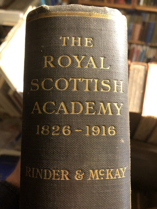 1917 The Royal Scottish Academy 1826-1916 : Works by Raeburn & Academicians GC