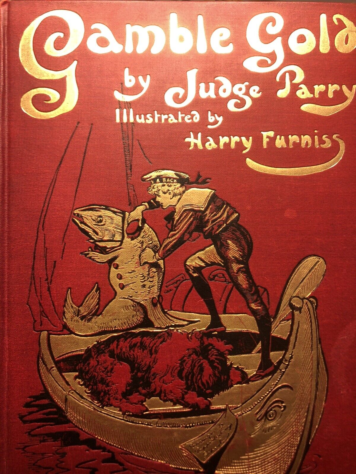 1907 Illus by HARRY FURNISS Gamble Gold JUDGE EDWARD ABBOTT PARRY Gilt Binding