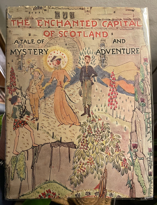 Jessie M King : The Enchanted Capital of Scotland ; 1st 1945