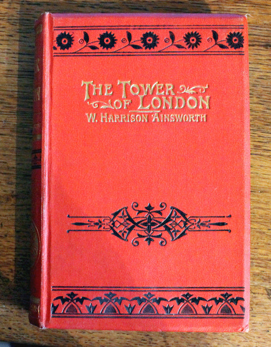 The Tower of London - William Harrison Ainsworth - Vintage - c.1900s