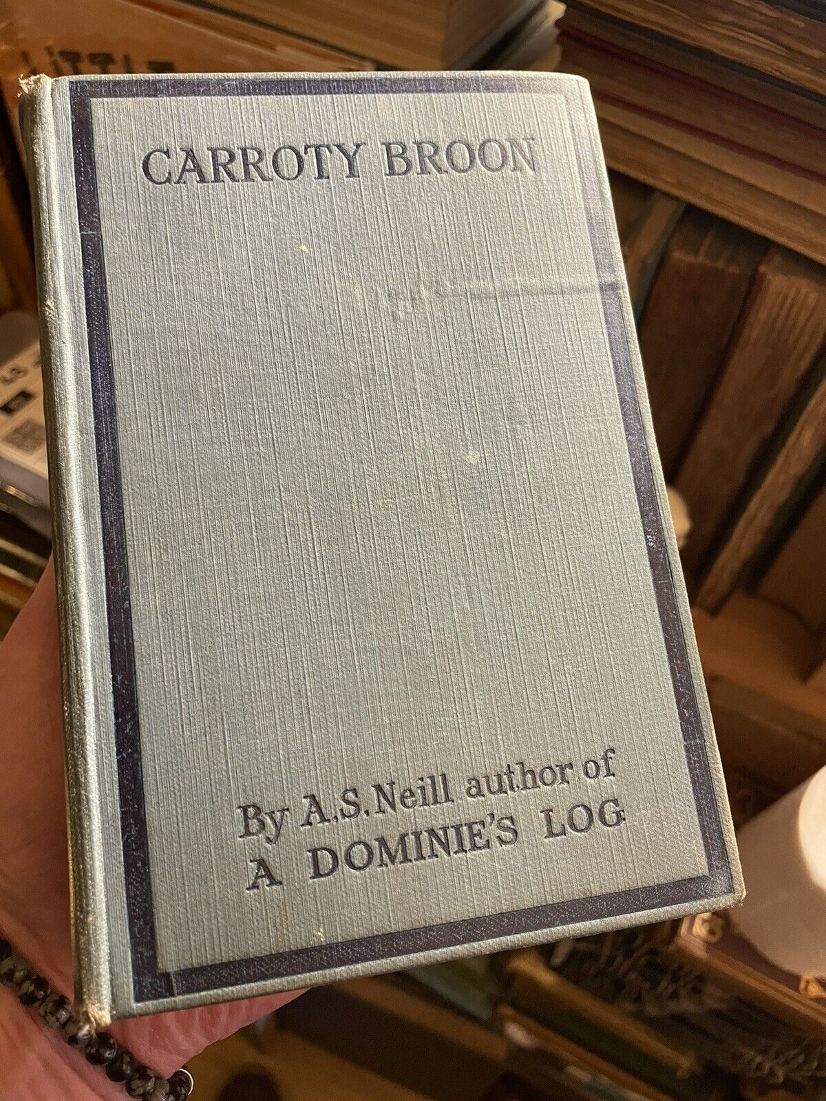 A. S. Neill : Carroty Broon SIGNED &amp; INSCRIBED First Edition 1921 Educationalist