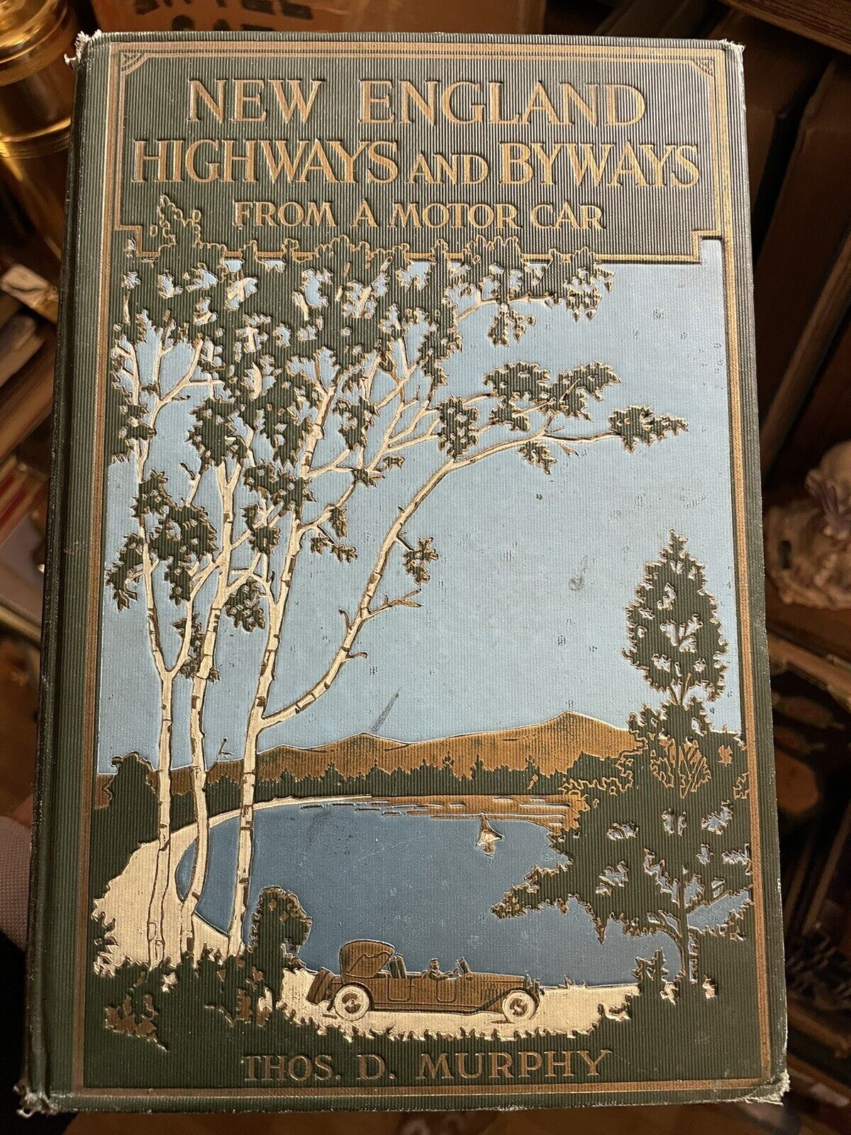 New England Highways &amp; Byways From a Motor Car 1924