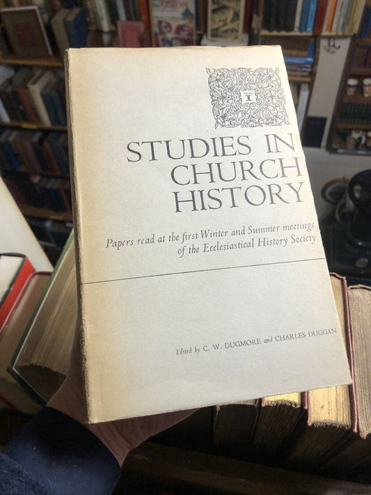 STUDIES IN CHURCH HISTORY Ecclesiastical History Society Meetings PAPERS READ
