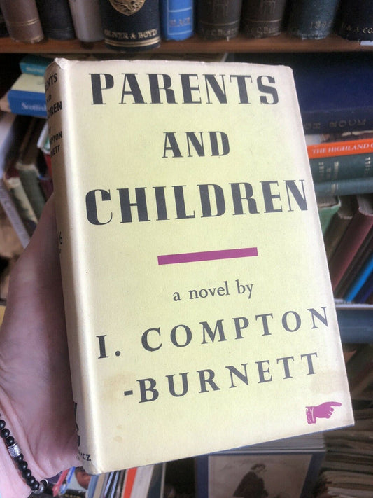 Ivy Compton-Burnett : Parents and Children : A Novel : HB Dust Wrapper 1947