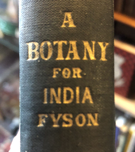 A BOTANY FOR INDIA by P.F. Fyson : SPECIES & GENUS : Pollination FLOWERS 1912