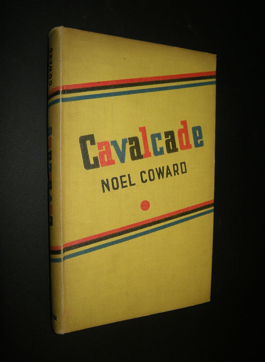 1932 Noel Coward - Cavalcade - 1st Edition VGC - Playwright - Actor - Theatre