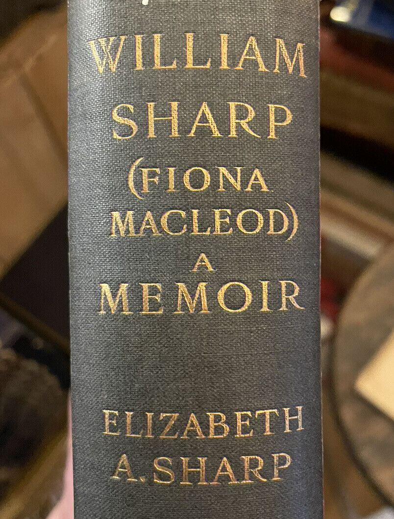 William Sharp ( Fiona MacLeod ) Spititual Celtic Literature 1910