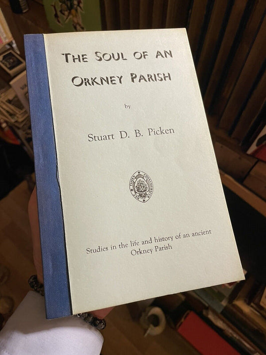 Soul of an Orkney Parish : Picken : South Ronaldsay : Peterkirk : Ladykirk 1972