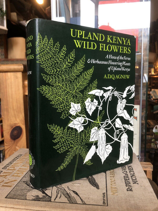 A Flora of the Ferns &amp; Herbaceous Flowering Plants of Upland Kenya Wild Flowers