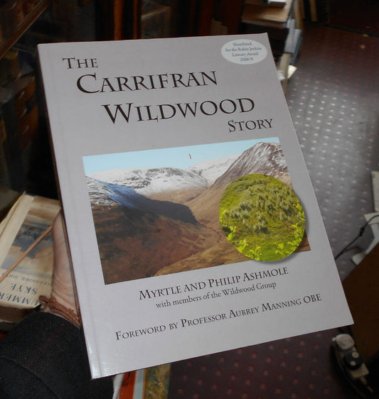 The Carrifran Wildwood Story: Ecological Restoration Southern Uplands Scotland