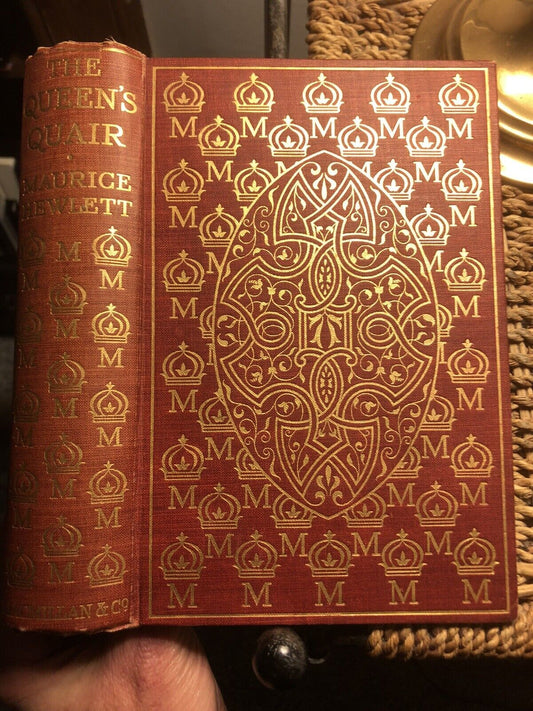 1904 THE QUEEN'S QUAIR Stunning Macmillan Gilt Cloth Binding MAURICE HEWLETT