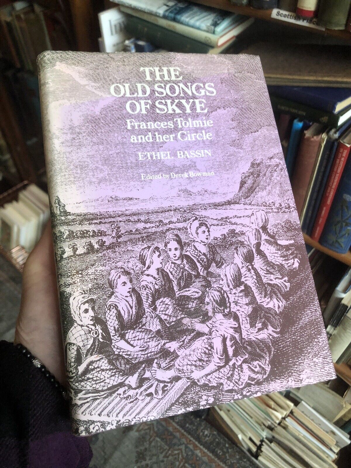 THE OLD SONGS OF SKYE : Frances Tolmie and her Circle ETHEL BASSIN Scotland 1977