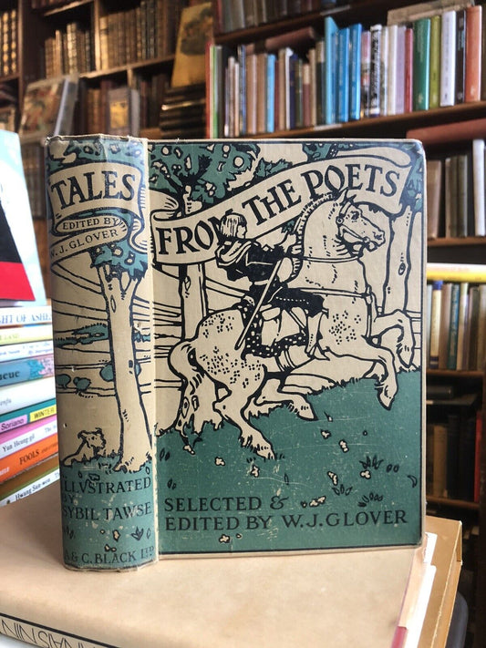 Tales From the Poets Selected by Glover : Scott Spenser Longfellow Chaucer 1933