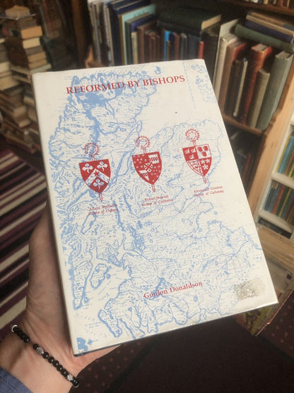 Reformed by Bishops, Galloway Orkney &amp; Caithness - Scottish Reformation Scotland