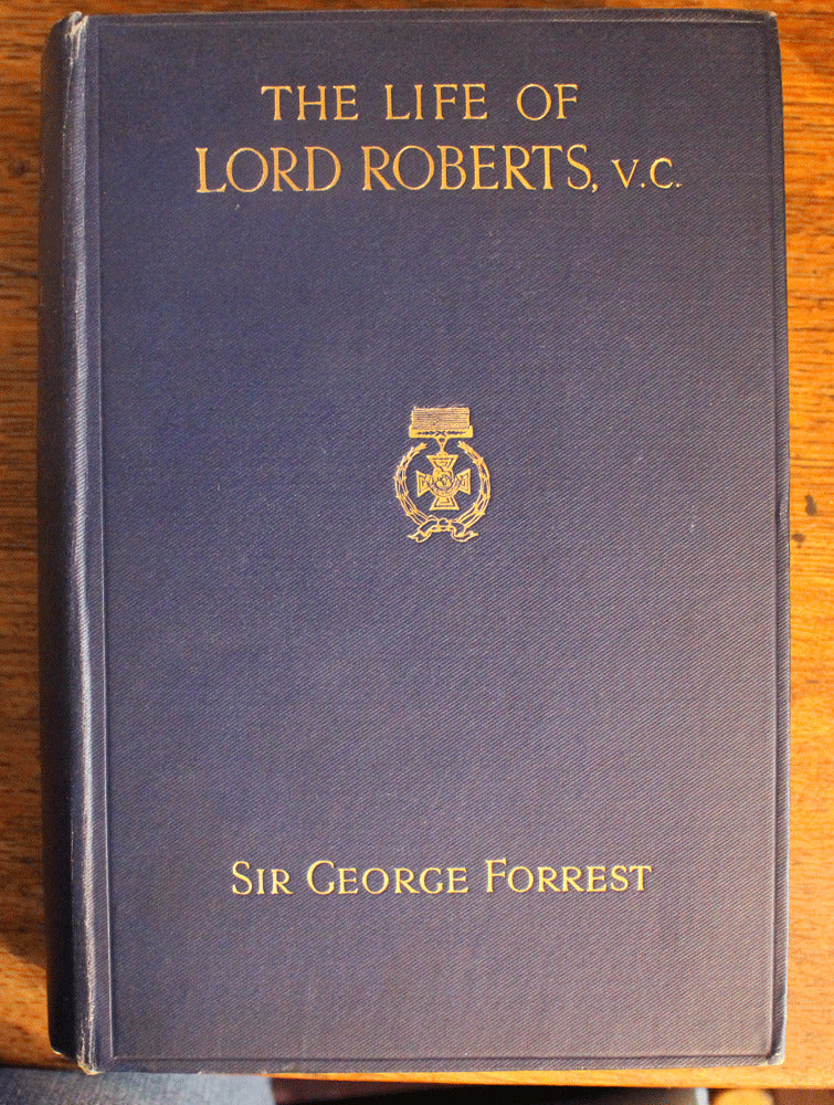 The Life of Lord Roberts, v.c. - Sir George Forrest - Vintage - 1914