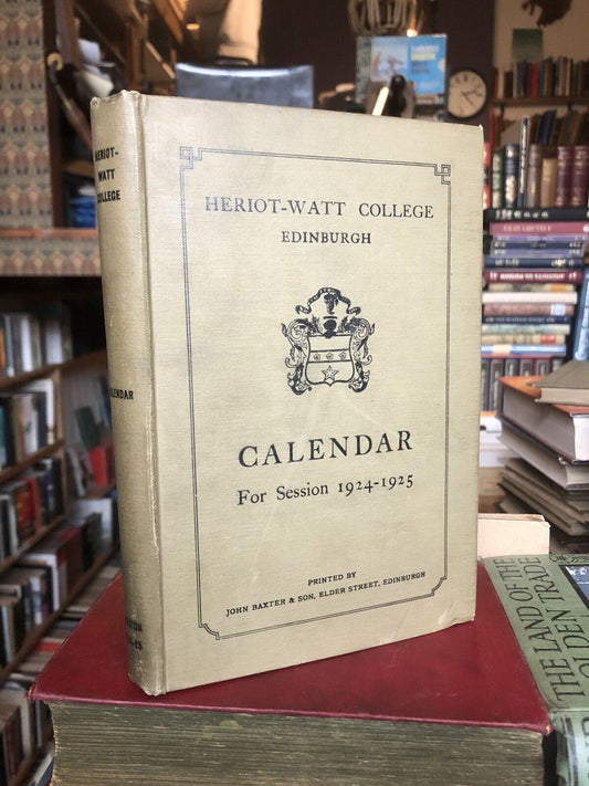 Heriot-Watt College Edinburgh : Synopsis of Classes, Session 1924-1925 Scotland