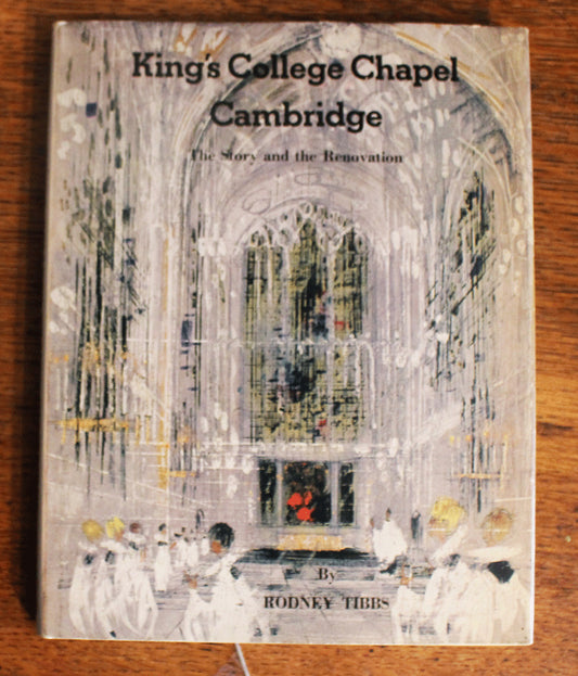 King's College Chapel Cambridge - Rodney Tibbs - First Edition - 1970