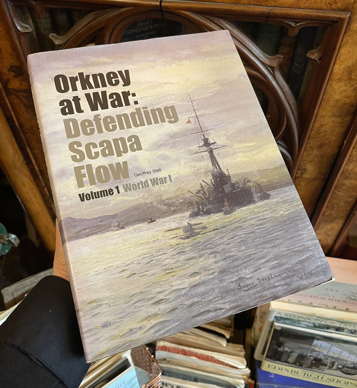 Orkney at War : Defending Scapa Flow WWI :Geoffrey Stell : Scotland Illustrated