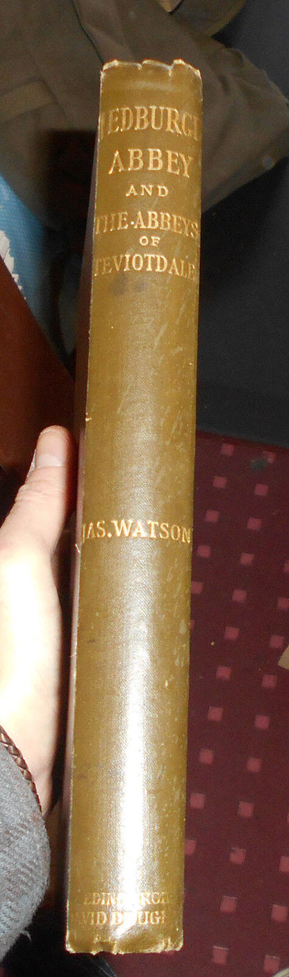 1894 Watson JEDBURGH ABBEY Also the Abbeys of TEVIOTDALE Gothic Architecture