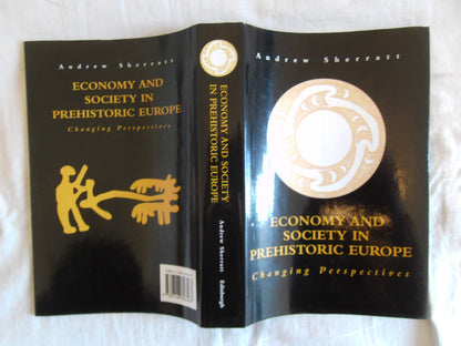 Economy and Society in Prehistoric Europe - Andrew Sherratt - Economics 1997