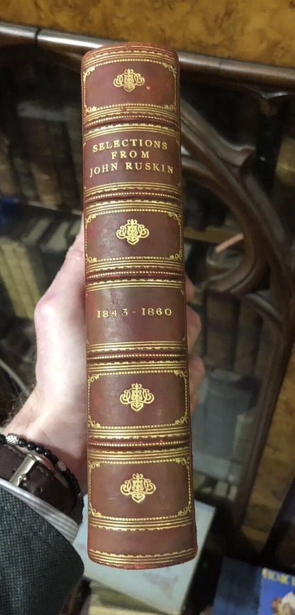 1904 Selections from John Ruskin - Leather Binding - English Art Critic &amp; Writer