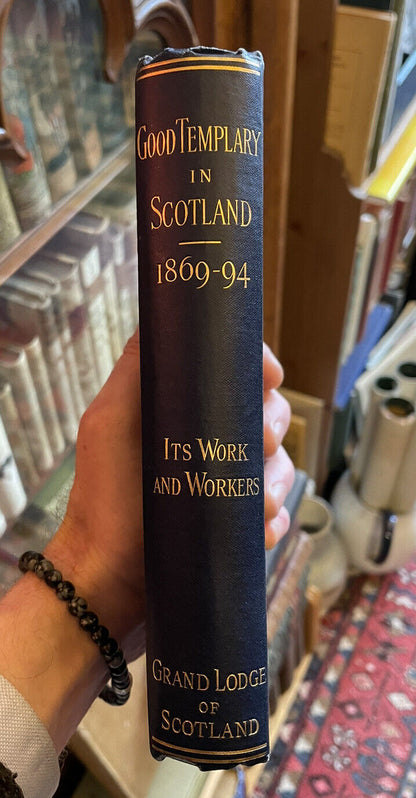1894 Good Templary in Scotland : Templars : Grand Lodge Ireland Wales & England