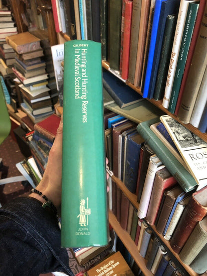 Gilbert's HUNTING AND HUNTING RESERVES IN MEDIEVAL SCOTLAND Forest Laws 1979