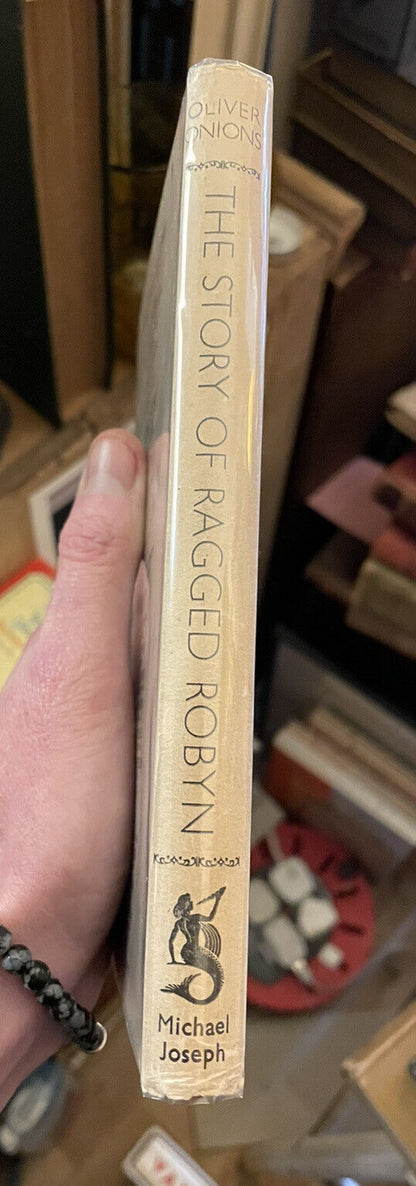 OLIVER ONIONS The Story Of Ragged Robyn FIRST EDITION 1945 with Dust Jacket VGC