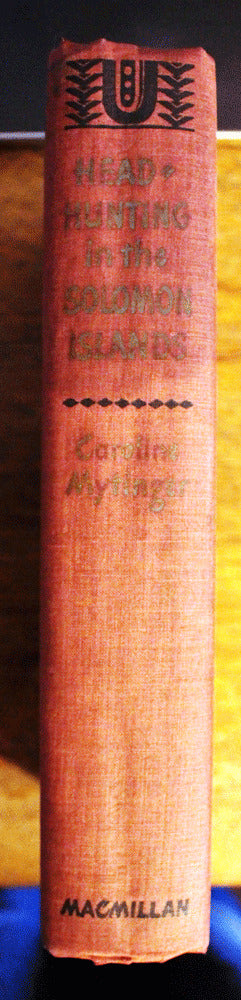 Headhunting in the Solomon Islands - Caroline Mytinger - Vintage First Ed 1942