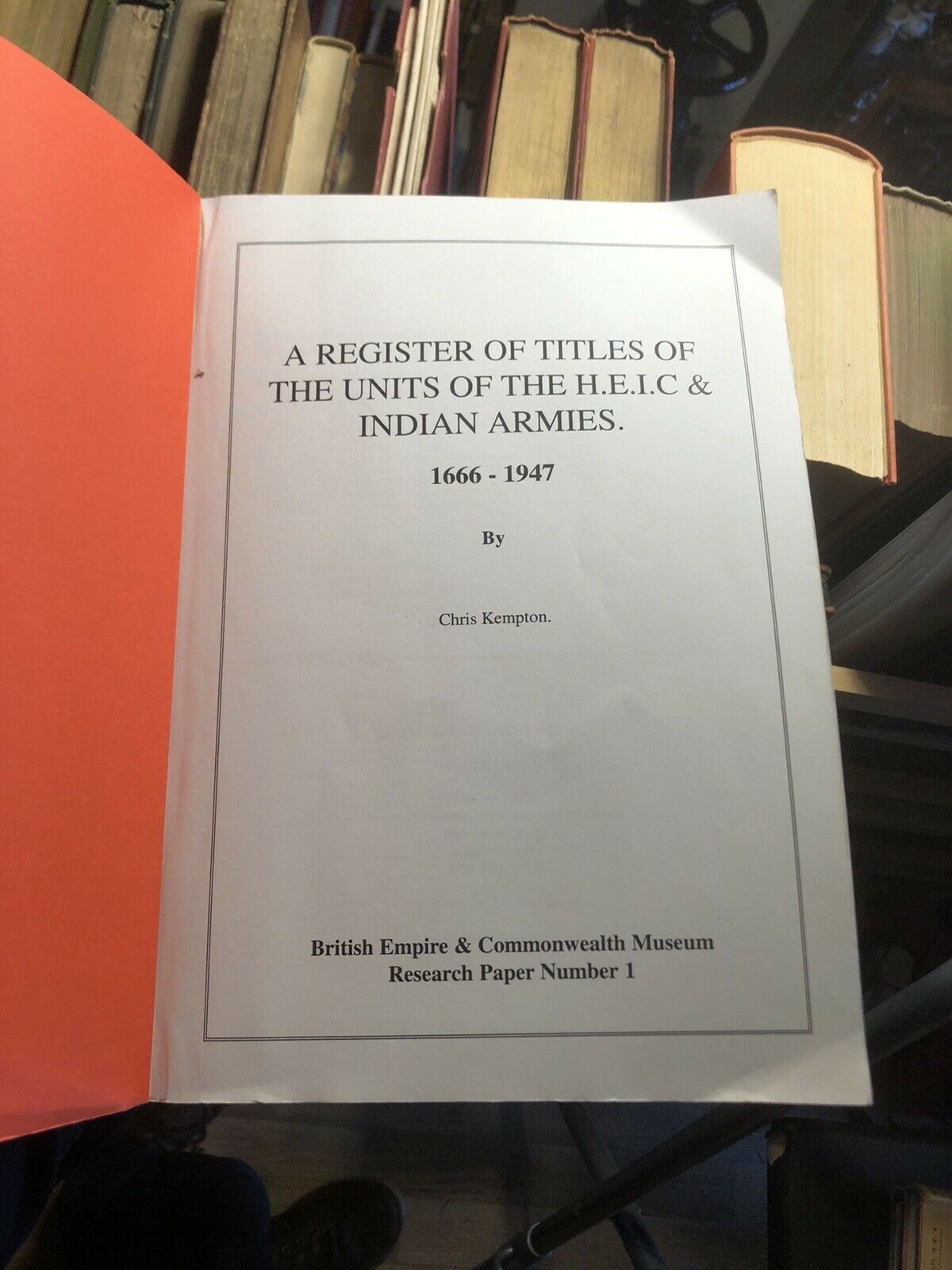 Register of Titles of the Units of the H.E.I.C. &amp; Indian Armies 1666-1947 India