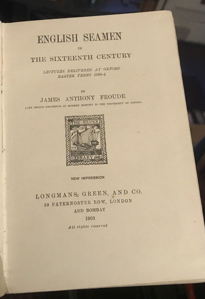 English Seamen in the Sixteenth Century - Froude - The Armada / Drakes Voyage