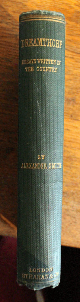 Dreamthorp A Book of Essays Written in the Country A.Smith Vintage 1863