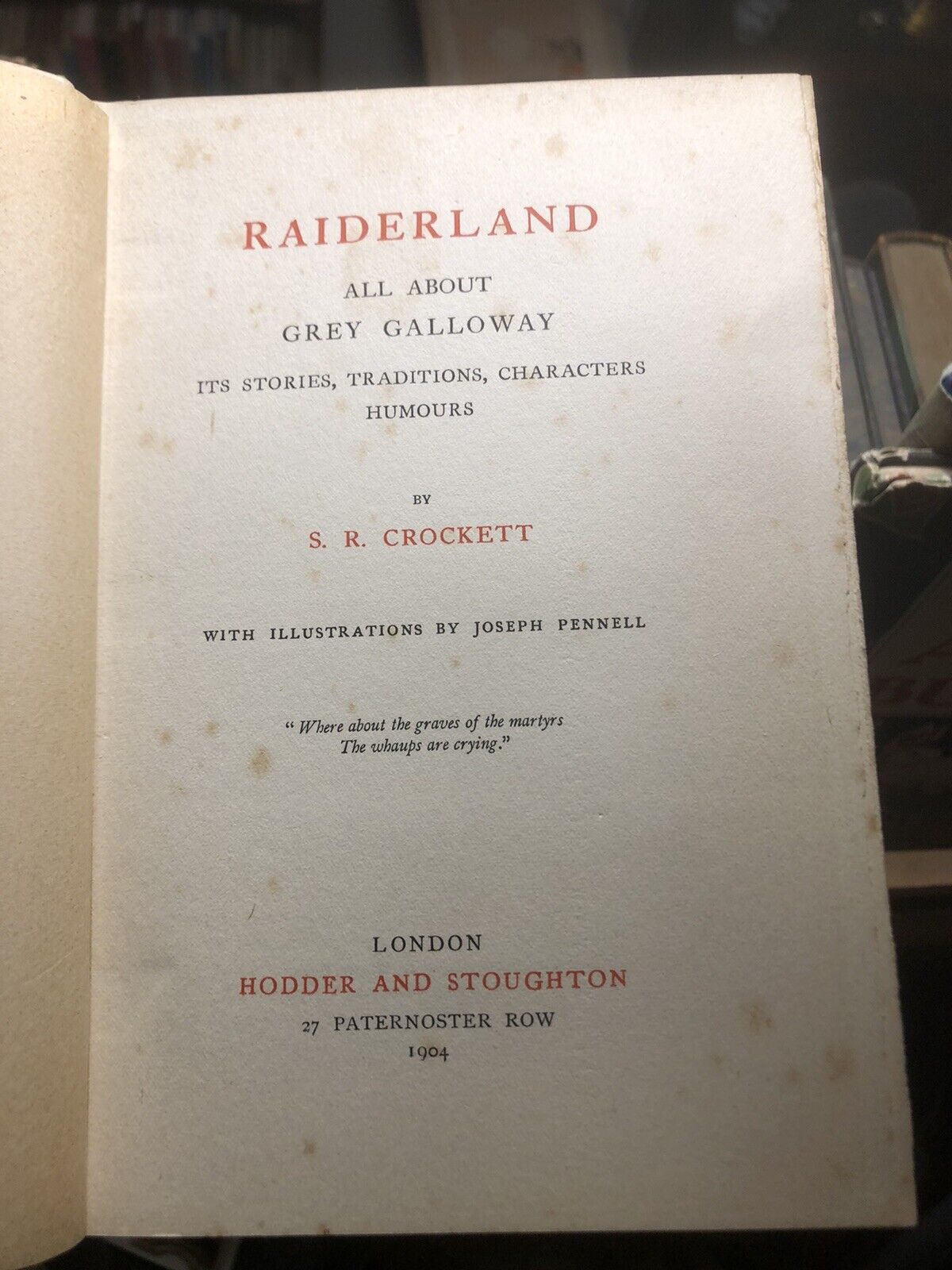RAIDERLAND All About Grey Galloway JOSEPH PENNELL Scottish Borders S R CROCKETT