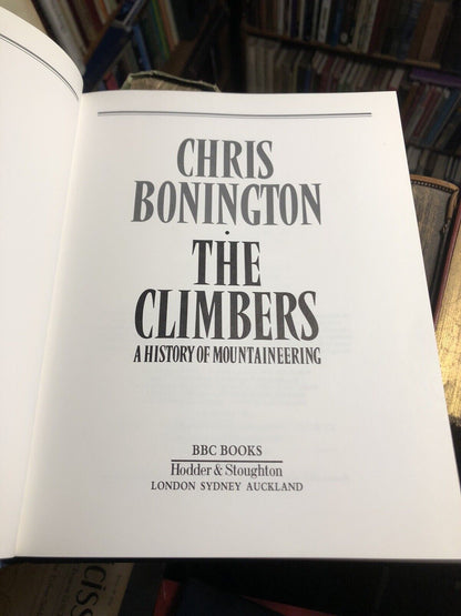 CHRIS BONNINGTON The Climbers SIGNED COPY History of Mountaineering / Climbing