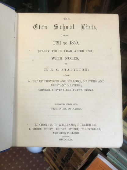 The Eton School Lists From 1791 to 1850 (every third year after 1793) Stapylton