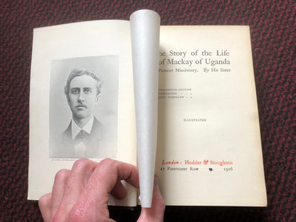 1906 The Story of Mackay of Uganda : Pioneer Missionary Africa : Illustrated