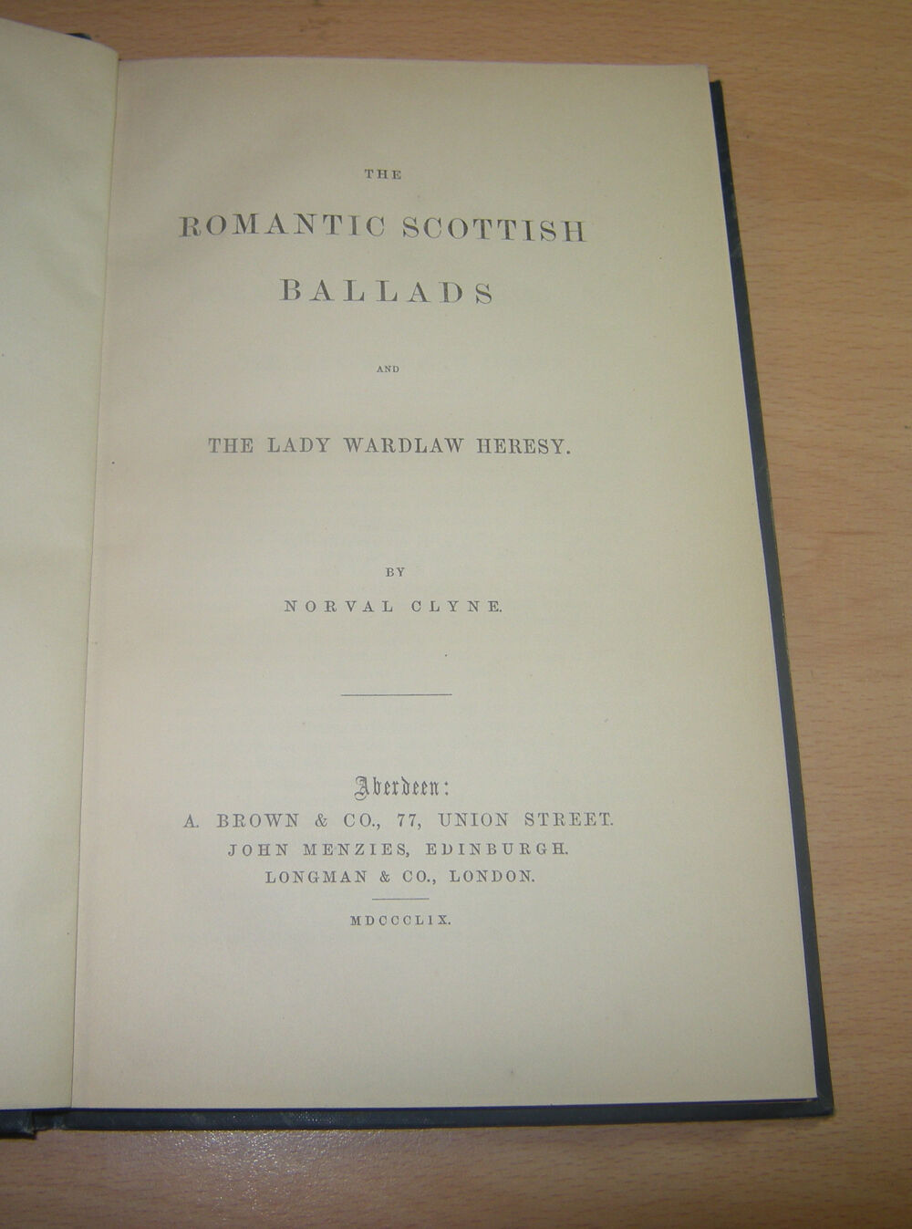 1859 The romantic Scottish ballads & the Lady Wardlaw Heresy  / Scotland Scarce