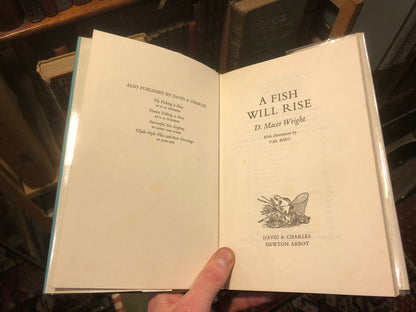 A Fish Will Rise ( William C Siebert Bookplate ) D Macer Wright : Fly Fishing