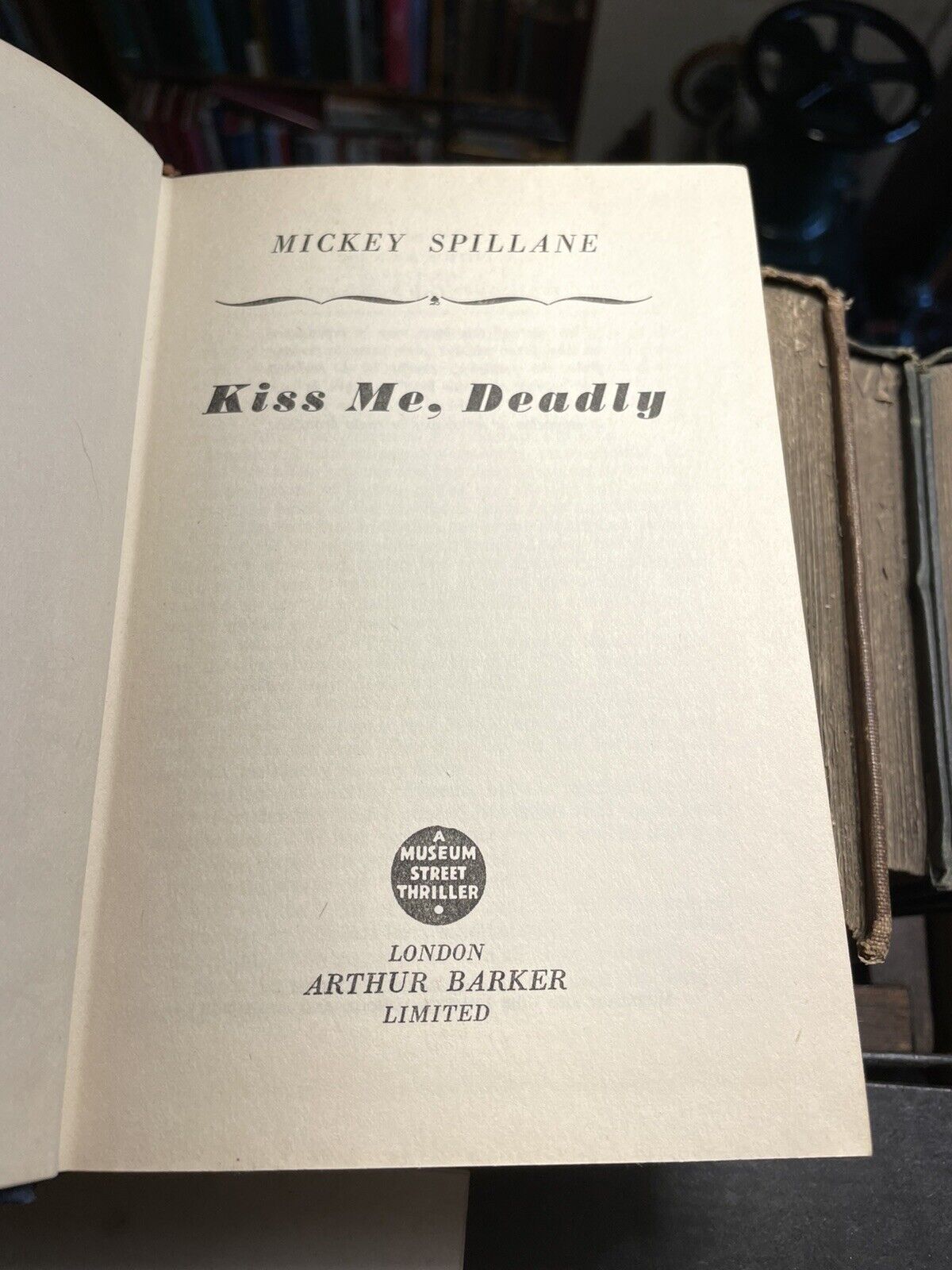 1953 MICKEY SPILLANE Kiss Me, Deadly FIRST UK EDITION : Hardback in Dust Jacket