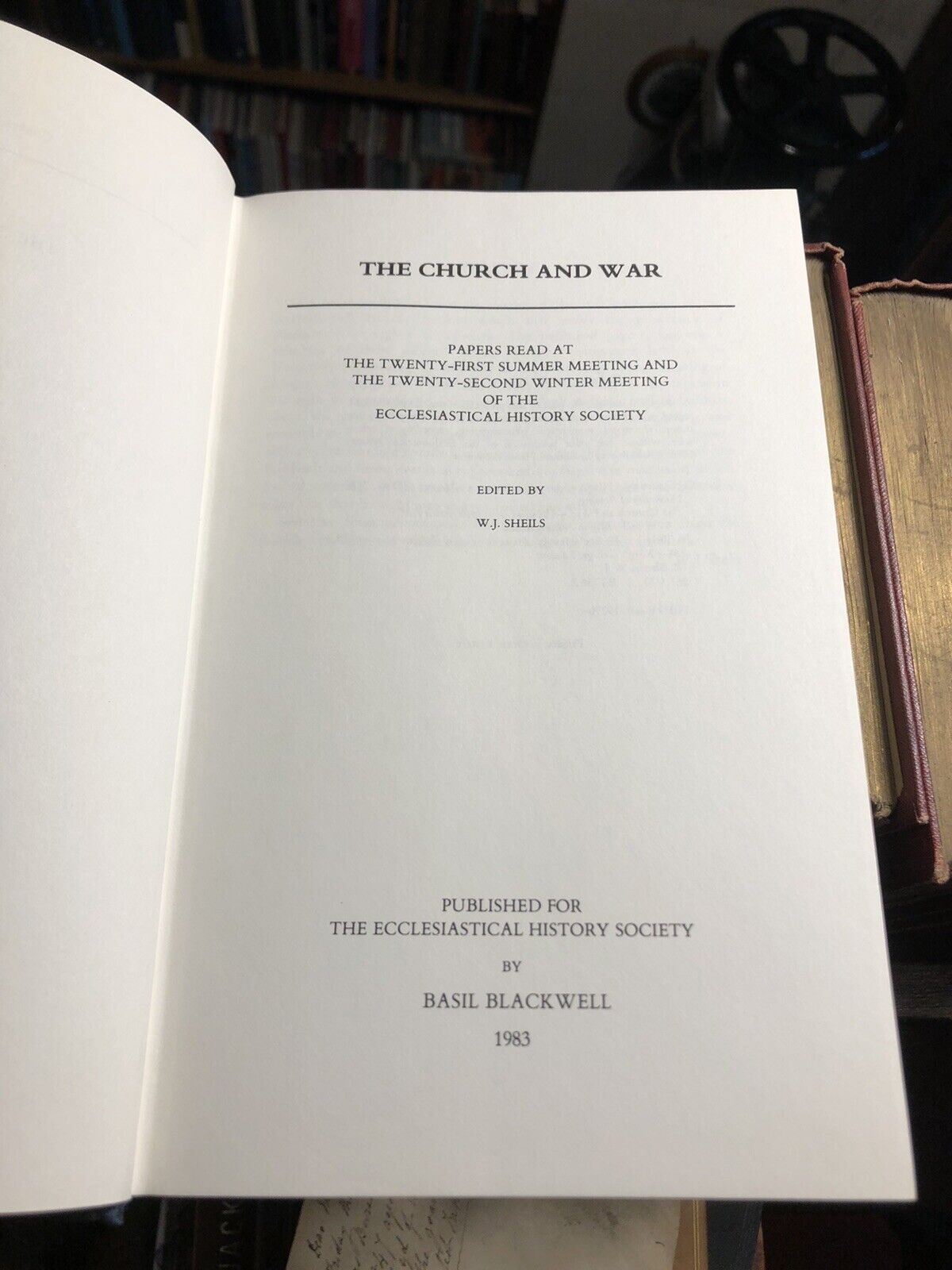 THE CHURCH AND WAR Studies in Church History CHRISTIAN WARFARE : W J Sheils 1983