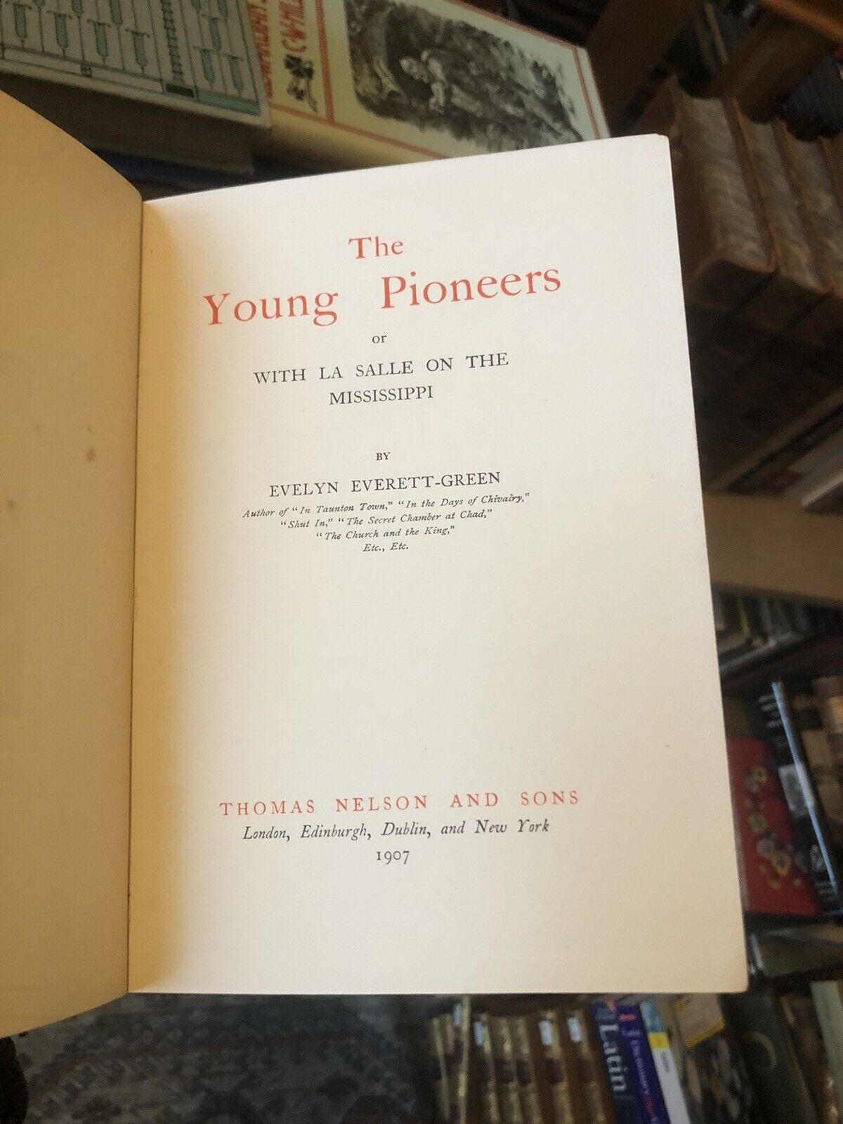 1907 The Young Pioneers : With La Salle on the Mississippi Evelyn Everett-Green