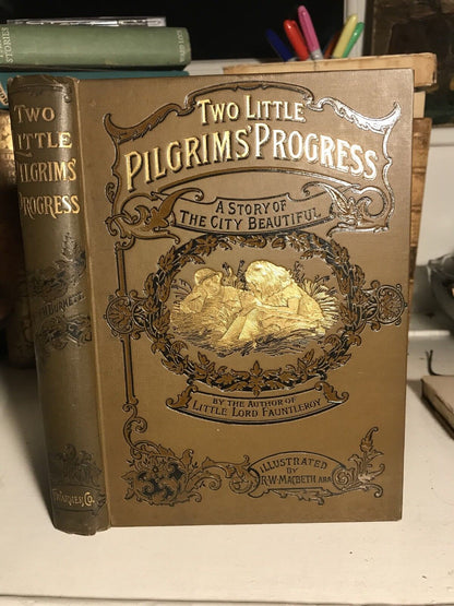 Two Little Pilgrims Progress - Frances Hodgson Burnett - Fine Bright Copy1908