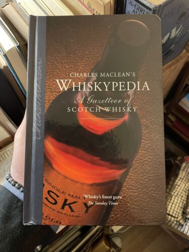 Whiskypedia : A Gazetteer of Scotch Whisky. By Charles MacLean